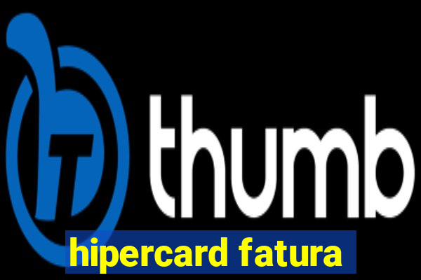 hipercard fatura